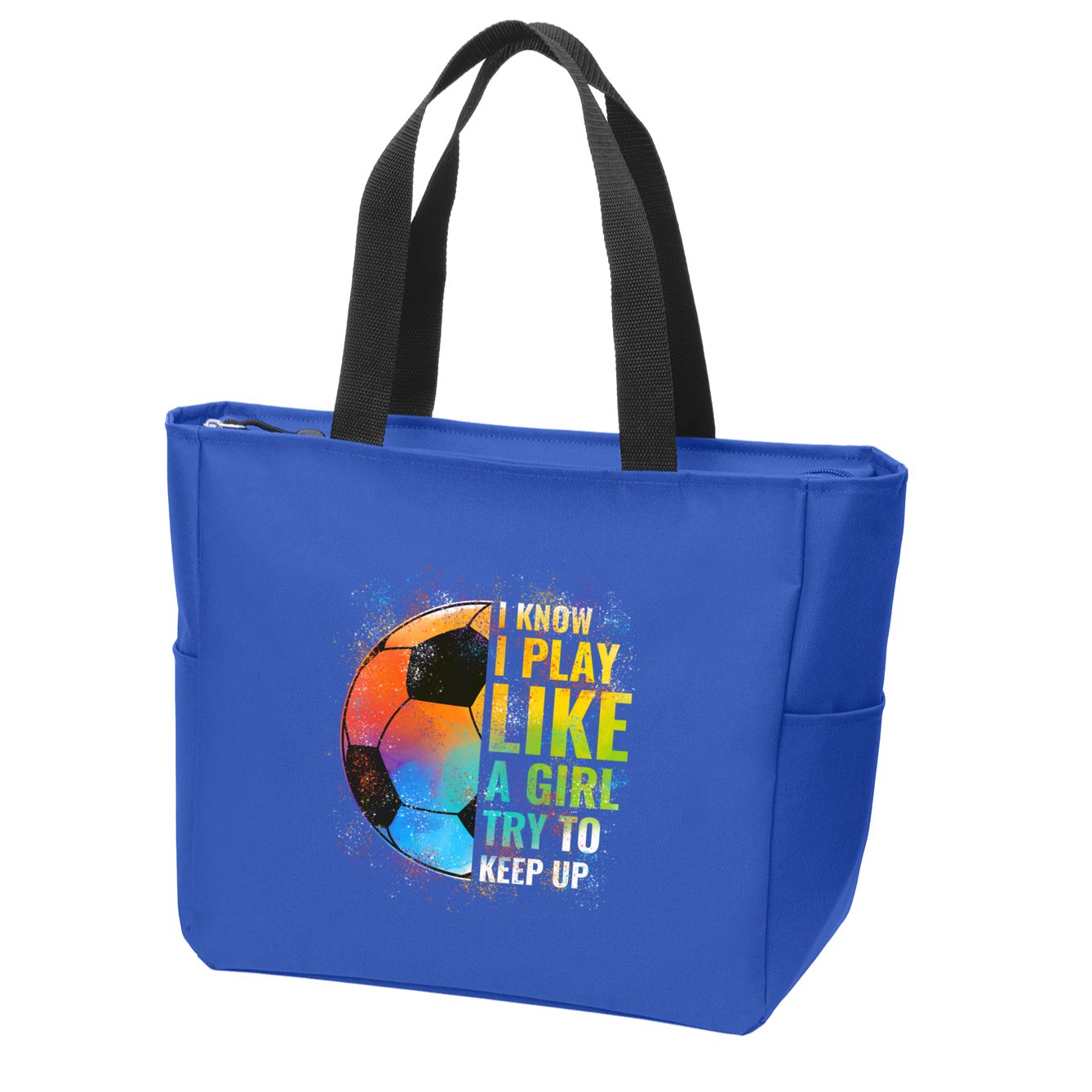 I Know I Play Like A Girl Try To Keep Up Funny Soccer Gift Zip Tote Bag