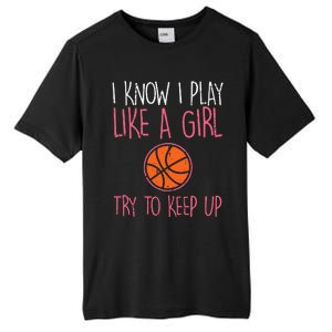 I Know I Play Like A Basketball Funny Sport Tall Fusion ChromaSoft Performance T-Shirt