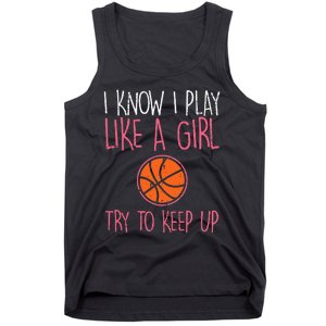 I Know I Play Like A Basketball Funny Sport Tank Top