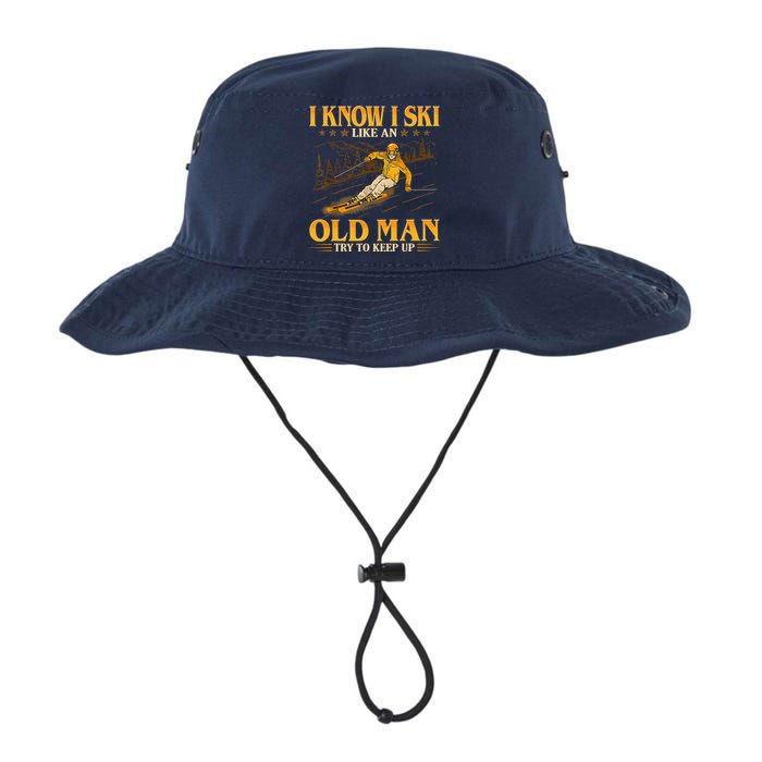 I Know I Ski Like An Old Man Try To Keep Up Legacy Cool Fit Booney Bucket Hat