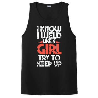 I Know I Weld Like A Girl Welder Girlfriend PosiCharge Competitor Tank