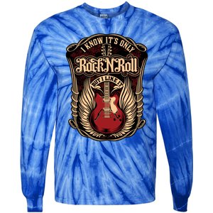 I Know ItS Only Rock And Roll Gift Tie-Dye Long Sleeve Shirt