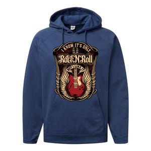 I Know ItS Only Rock And Roll Gift Performance Fleece Hoodie