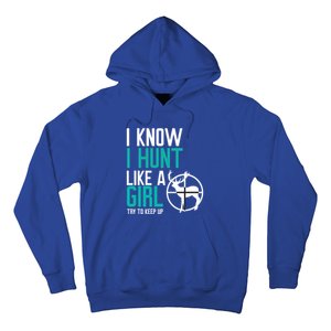 I Know I Hunt Like A Try To Keep Up Gift Hoodie