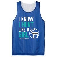 I Know I Hunt Like A Try To Keep Up Gift Mesh Reversible Basketball Jersey Tank