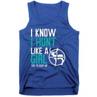 I Know I Hunt Like A Try To Keep Up Gift Tank Top