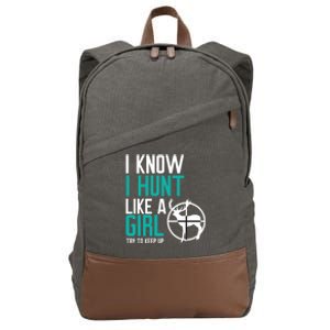 I Know I Hunt Like A Try To Keep Up Gift Cotton Canvas Backpack