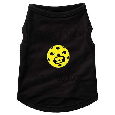 I Know I Know Let It Bounce Funny Pickleball Saying Doggie Tank