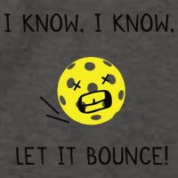 I Know I Know Let It Bounce Funny Pickleball Saying Vector Backpack