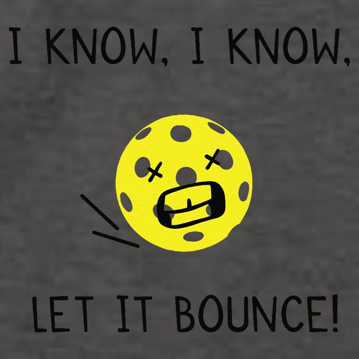 I Know I Know Let It Bounce Funny Pickleball Saying Vector Backpack