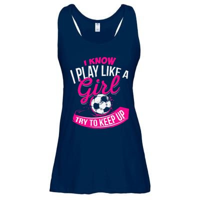 I Know I Play Like A Girl Soccer Ladies Essential Flowy Tank