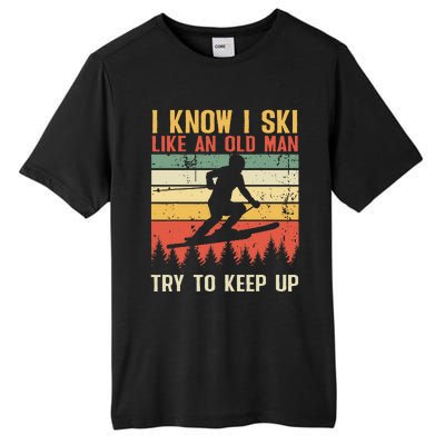 I Know I Ski Like An Old Man Try To Keep Up Funny Skiing Tall Fusion ChromaSoft Performance T-Shirt