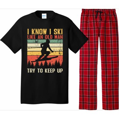 I Know I Ski Like An Old Man Try To Keep Up Funny Skiing Pajama Set