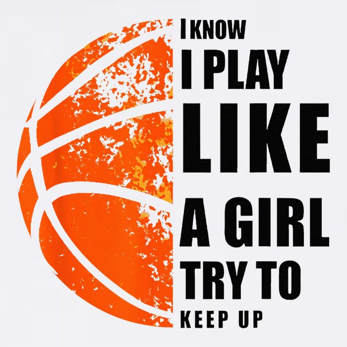 I Know I Play Like A Girl Try To Keep Up Basketball Women Flat Bill Trucker Hat