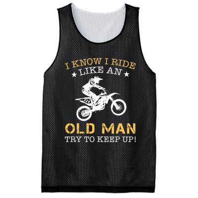 I KNOW I RIDE LIKE AN OLD MAN TRY TO KEEP UP Mesh Reversible Basketball Jersey Tank