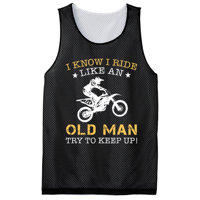 I KNOW I RIDE LIKE AN OLD MAN TRY TO KEEP UP Mesh Reversible Basketball Jersey Tank