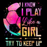 I Know I Play Like A Girl Soccer Flexfit Unipanel Trucker Cap