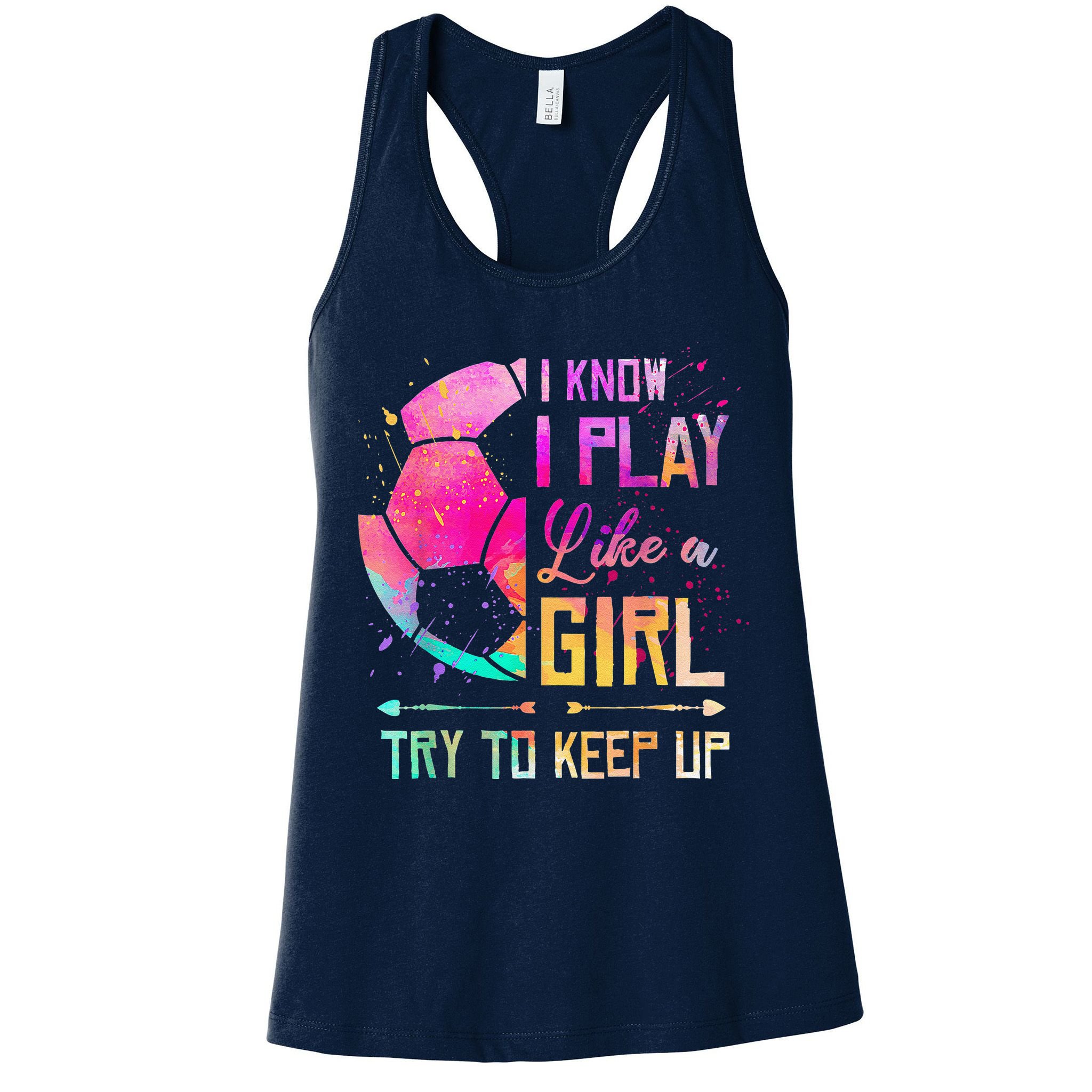 I Know I Play Like A Girl Soccer Womens Tank Top