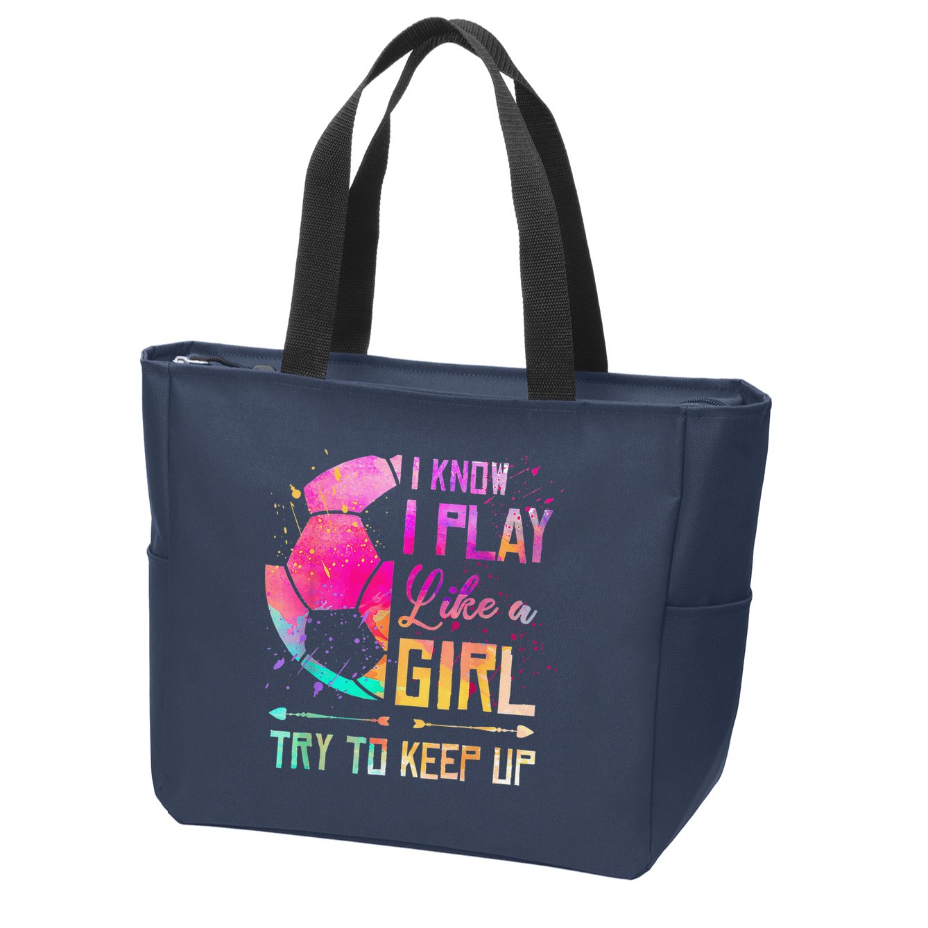 I Know I Play Like A Girl Soccer Zip Tote Bag