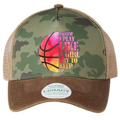 I Know I Play Like A Girl Try To Keep Up Basketball Legacy Tie Dye Trucker Hat
