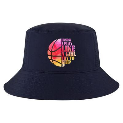 I Know I Play Like A Girl Try To Keep Up Basketball Cool Comfort Performance Bucket Hat
