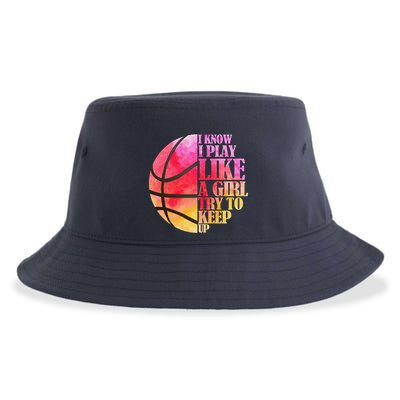 I Know I Play Like A Girl Try To Keep Up Basketball Sustainable Bucket Hat