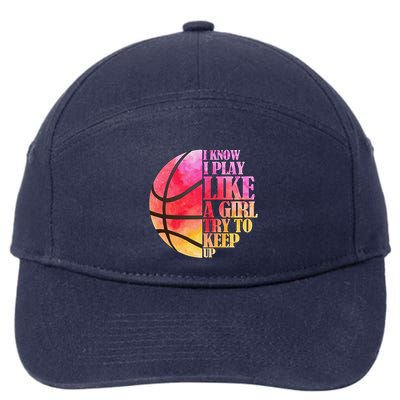 I Know I Play Like A Girl Try To Keep Up Basketball 7-Panel Snapback Hat