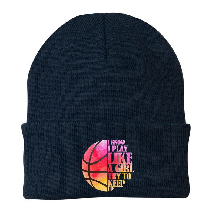 I Know I Play Like A Girl Try To Keep Up Basketball Beanie