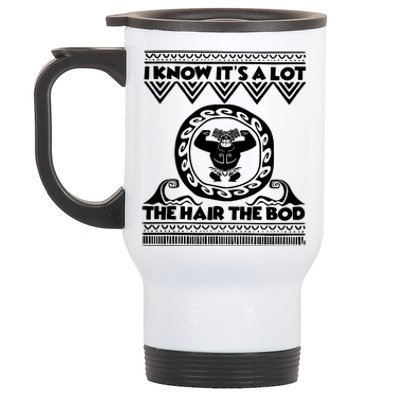 I Know Its A Lot The Hair The Bod Moana Dad Birthday Demi Dad Stainless Steel Travel Mug