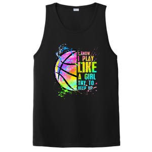 I Know I Play Like A Girl Try To Keep Up Basketball PosiCharge Competitor Tank