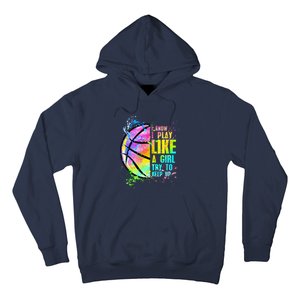 I Know I Play Like A Girl Try To Keep Up Basketball Hoodie