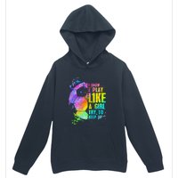 I Know I Play Like A Girl Try To Keep Up Soccer Player Urban Pullover Hoodie