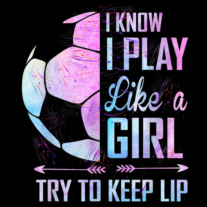 I Know I Play Like A Girl Soccer TShirt Cooling Performance Crew T-Shirt