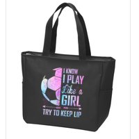 I Know I Play Like A Girl Soccer TShirt Zip Tote Bag