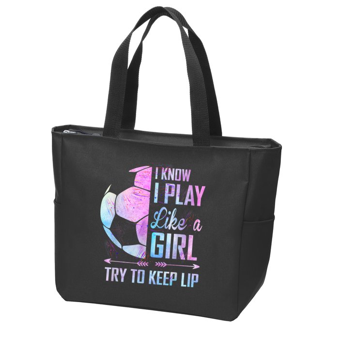 I Know I Play Like A Girl Soccer TShirt Zip Tote Bag