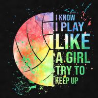 I Know I Play Like A Girl Try To Keep Up Volleyball Tshirt Ladies PosiCharge Tri-Blend Wicking Tank