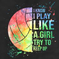 I Know I Play Like A Girl Try To Keep Up Volleyball Tshirt Garment-Dyed Fleece Hoodie