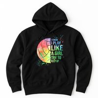 I Know I Play Like A Girl Try To Keep Up Volleyball Tshirt Hoodie
