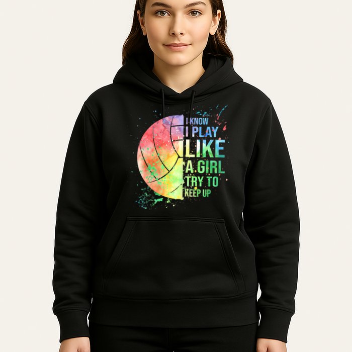 I Know I Play Like A Girl Try To Keep Up Volleyball Tshirt Hoodie