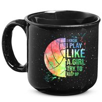 I Know I Play Like A Girl Try To Keep Up Volleyball Tshirt 15oz Campfire Ceramic Mug