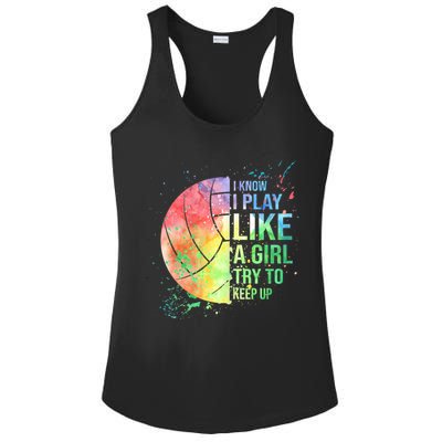 I Know I Play Like A Girl Try To Keep Up Volleyball Tshirt Ladies PosiCharge Competitor Racerback Tank