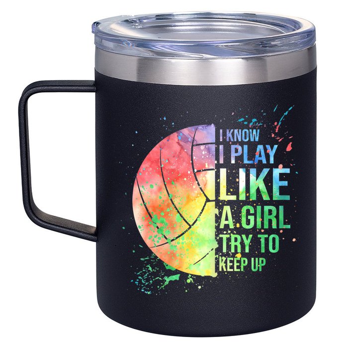 I Know I Play Like A Girl Try To Keep Up Volleyball Tshirt 12oz Stainless Steel Coffee Mug