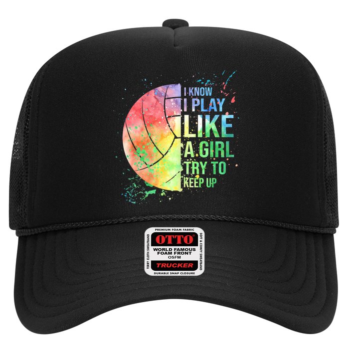 I Know I Play Like A Girl Try To Keep Up Volleyball Tshirt Hat