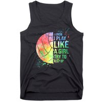 I Know I Play Like A Girl Try To Keep Up Volleyball Tshirt Tank Top