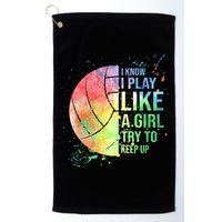 I Know I Play Like A Girl Try To Keep Up Volleyball Tshirt Golf Towel