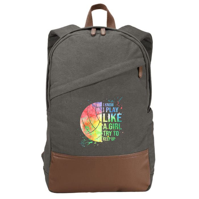 I Know I Play Like A Girl Try To Keep Up Volleyball Tshirt Cotton Canvas Backpack