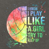 I Know I Play Like A Girl Try To Keep Up Volleyball Tshirt Cotton Canvas Backpack