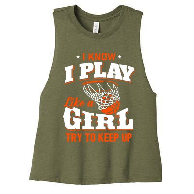 I Know I Play Like A Girl - Basketball Girl Women's Racerback Cropped Tank