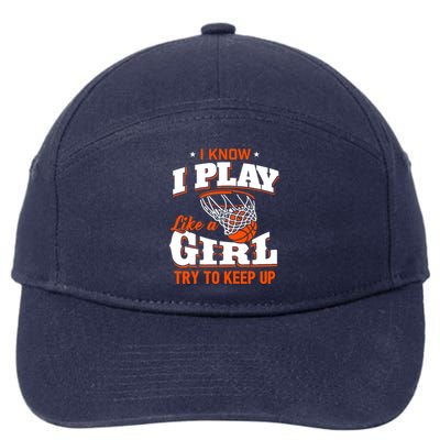 I Know I Play Like A Girl - Basketball Girl 7-Panel Snapback Hat