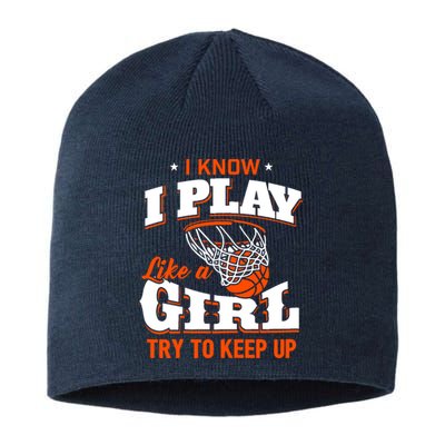 I Know I Play Like A Girl - Basketball Girl Sustainable Beanie